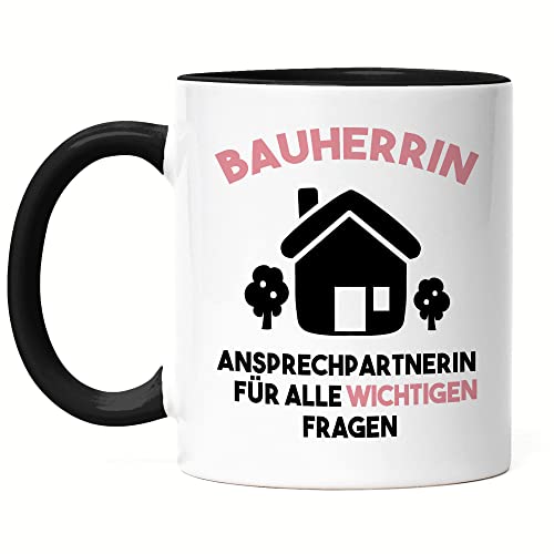 Hey!Print Bauherrin Tasse Schwarz Richtfest Hausbau Häuslebauer Geschenk Einzug Eigenheim Lustig Spruch
