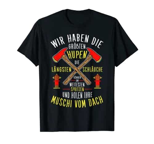 Lustiges Feuerwehr Spruch Geschenk für Feuerwehrmann u frau T-Shirt Lustiges Feuerwehr Spruch Geschenk für Feuerwehrmann u frau T-Shirt