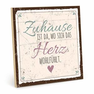 TypeStoff Holzschild mit Spruch – ZUHAUSE IST DA, WO Sich DAS Herz WOHLFÜHLT – im Vintage-Look mit Zitat als Geschenk und Dekoration (Größe: 19,5 x 19,5 cm)