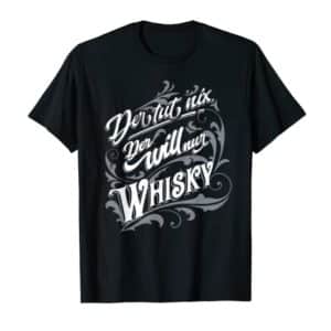 Whisky Vintage Look | Cooler Spruch | Geschenkidee T-Shirt
